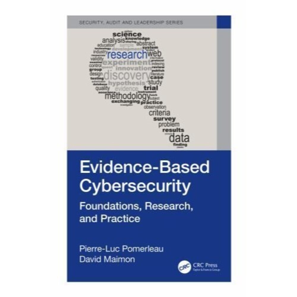 Evidence-based Cybersecurity : Foundations, Research, and Practice, Hardcover...
